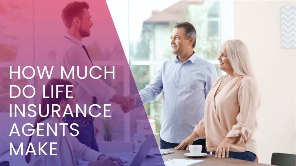 How Much Do Life Insurance Agents Make Per Year Salary vs. Commission